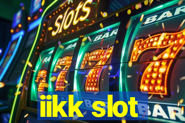 iikk slot